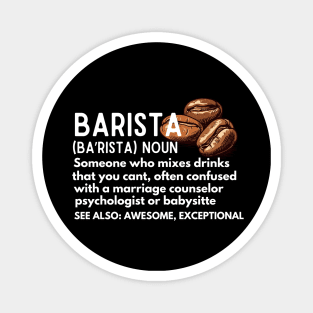 Baristas-Noun  Someone Who Mixes Drinks... - Barista Funny Definition Gift for Coffee Addicts Magnet